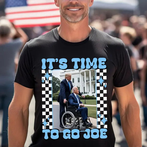 It's Time To Go Joe Dark Shirt Shirts & Tops The Next Custom Gift