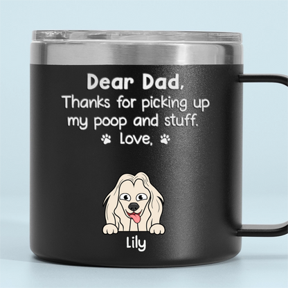 Thanks For Being My Human Servant - Dog Personalized Custom 14oz Stainless Steel Tumbler With Handle - Gift For Pet Owners, Pet Lovers
