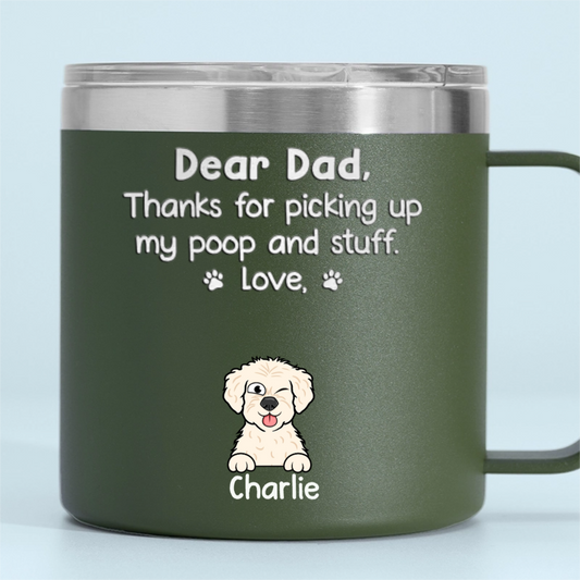 Thanks For Being My Human Servant - Dog Personalized Custom 14oz Stainless Steel Tumbler With Handle - Gift For Pet Owners, Pet Lovers