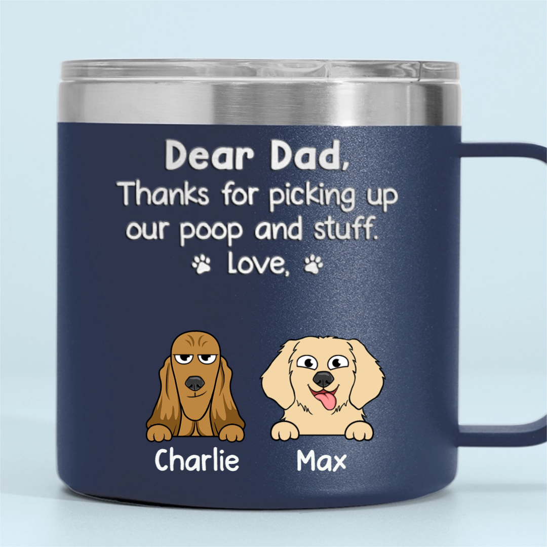 Thanks For Being My Human Servant - Dog Personalized Custom 14oz Stainless Steel Tumbler With Handle - Gift For Pet Owners, Pet Lovers