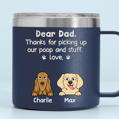 Thanks For Being My Human Servant - Dog Personalized Custom 14oz Stainless Steel Tumbler With Handle - Gift For Pet Owners, Pet Lovers