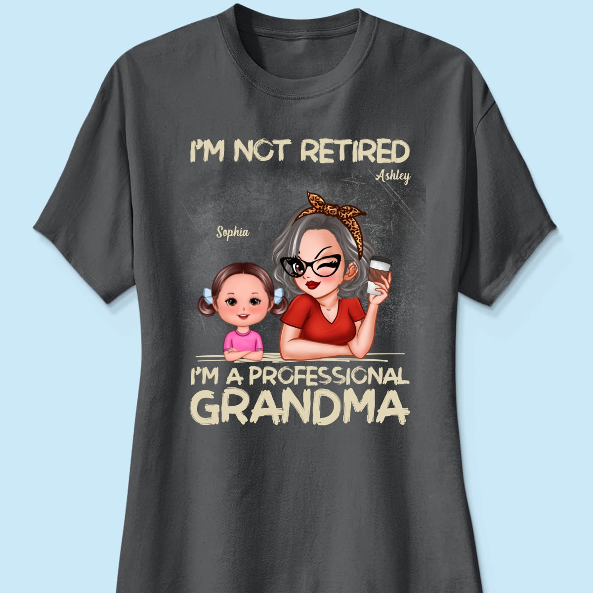 I'm Not Retired I'm A Professional Grandma Personalized Dark Color Shirt, Retirement Gift For Grandma