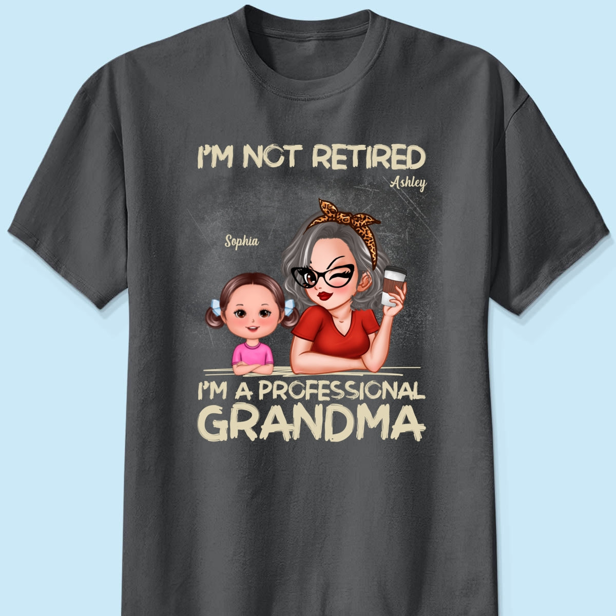 I'm Not Retired I'm A Professional Grandma Personalized Dark Color Shirt, Retirement Gift For Grandma