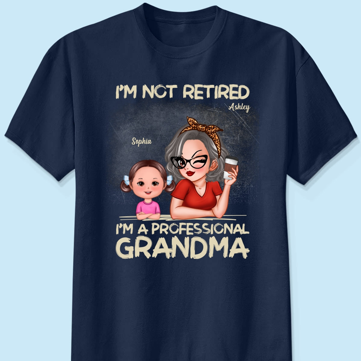 I'm Not Retired I'm A Professional Grandma Personalized Dark Color Shirt, Retirement Gift For Grandma