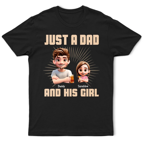 Just A Dad And His Girl 3D Effect Crossed Arms - Personalized T Shirt