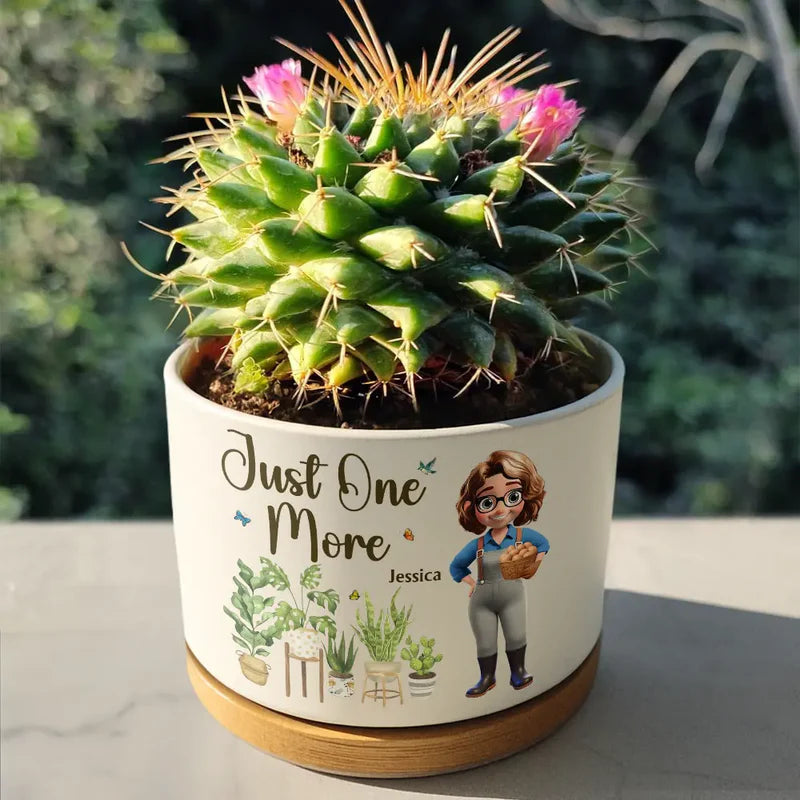 Just One More Plant Woman Garden - Personalized Ceramic Plant Pot