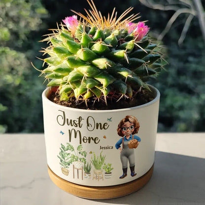 Just One More Plant Woman Garden - Personalized Ceramic Plant Pot