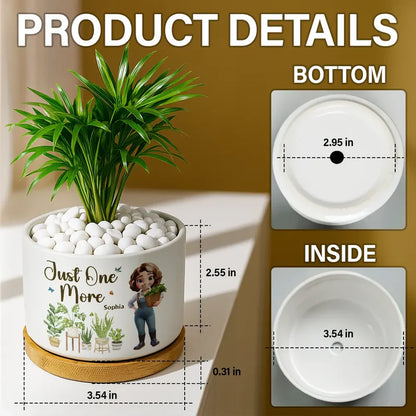 Just One More Plant Woman Garden - Personalized Ceramic Plant Pot