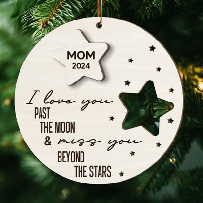 I Love You Past The Moon And Love You Beyond The Stars Memorial Personalized 2-Layer Wooden Ornament, Christmas Gift, Sympathy Gift