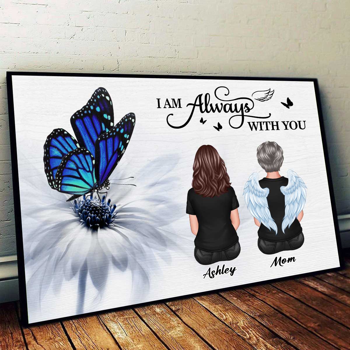 Blue Butterfly I Am Always With You Memorial Personalized Poster