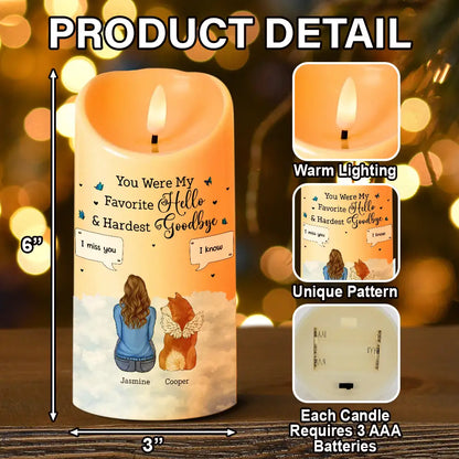 You Were My Favorite Hello And Hardest Goodbye - Personalized Flameless LED Candle