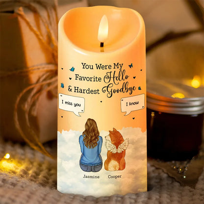 You Were My Favorite Hello And Hardest Goodbye - Personalized Flameless LED Candle