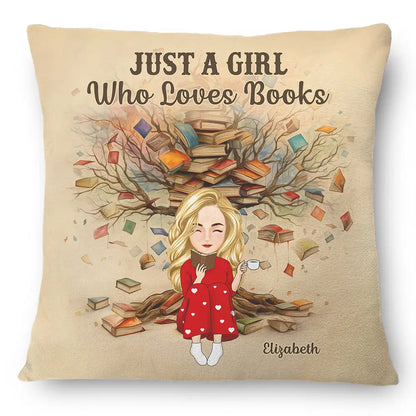 Book Tree Just A Girl Who Loves Books - Personalized Pillow