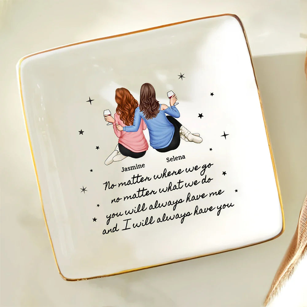 Bestie No Matter Where We Go No Matter What We Do - Personalized Ring Dish