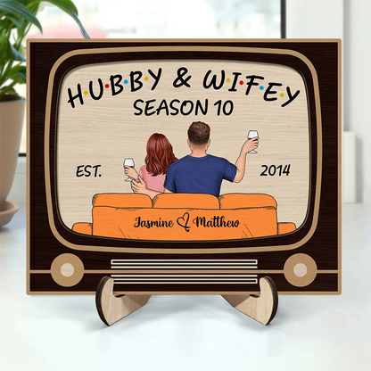 TV Show Hubby And Wifey - Personalized 2-Layered Wooden Plaque With Stand