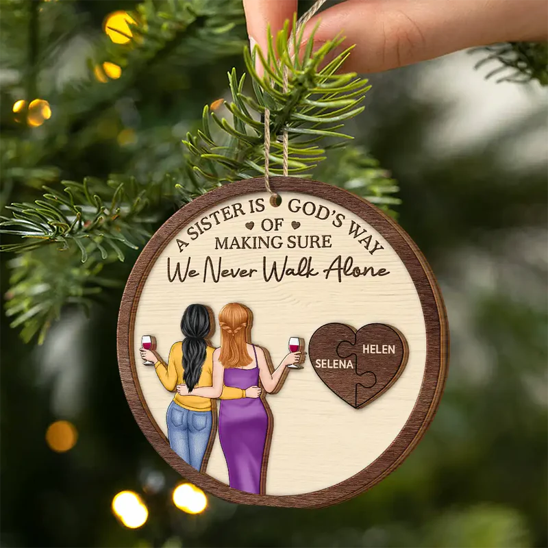 A Friend Is God's Way Of Making Sure We Never Walk Alone - Personalized 2-Layered Wooden Ornament