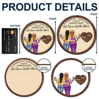 A Friend Is God's Way Of Making Sure We Never Walk Alone - Personalized 2-Layered Wooden Ornament