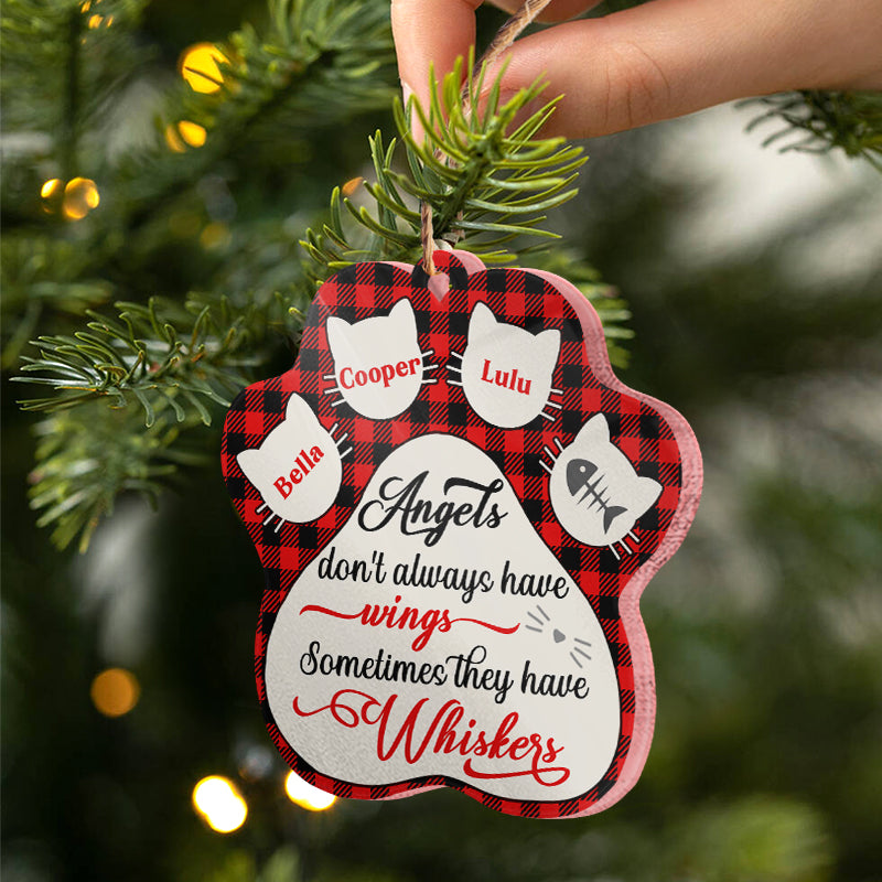 Angels Sometimes Have Whiskers - Cat Memorial Gift - Personalized Custom Paw Acrylic Ornament