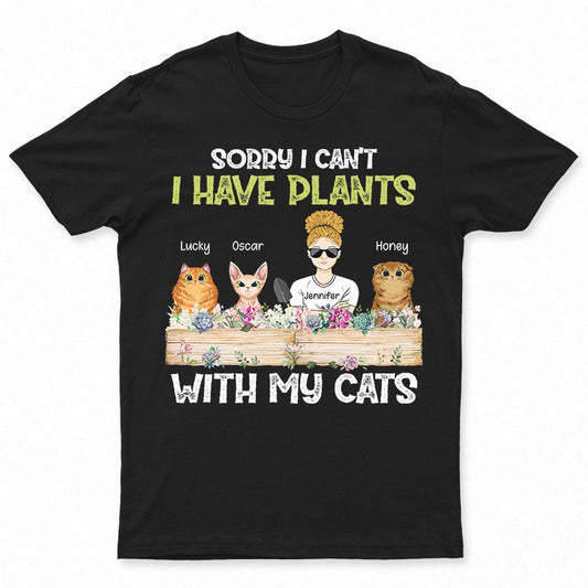 Gardening I Have Plants - Cat Lover Gift - Personalized Custom T Shirt