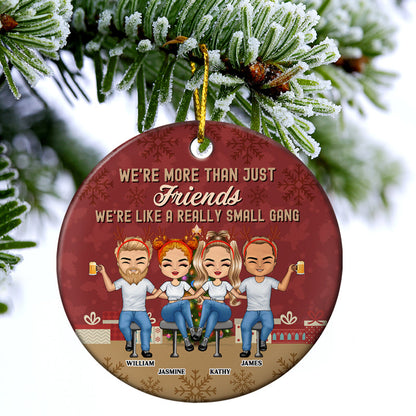 Like A Really Small Gang - Christmas Gift For Bestie - Personalized Custom Circle Ceramic Ornament