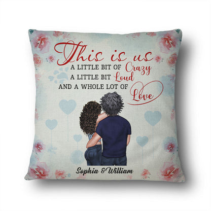 This Is Us A Whole Lot Of Love - Gift For Couple - Personalized Custom Pillow