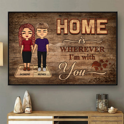 Home Is Wherever I'm With You - Gift For Couple - Personalized Custom Poster