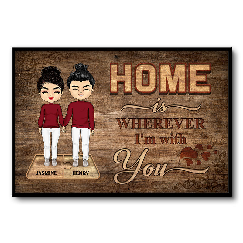 Home Is Wherever I'm With You - Gift For Couple - Personalized Custom Poster