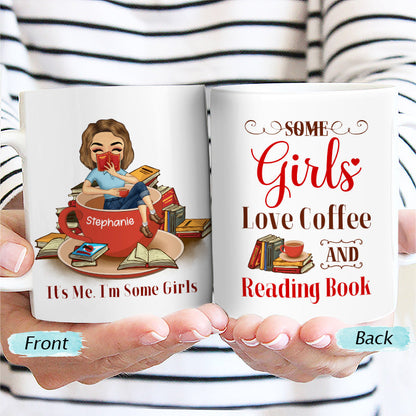 Some Girls Love Coffee And Reading Book - Personalized Custom White Edge-to-Edge Mug