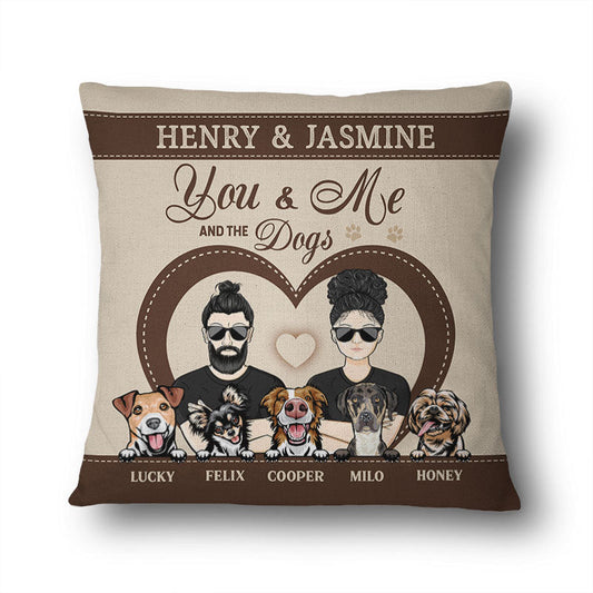 You & Me And The Dogs - Gift For Couple Dog Lover - Personalized Custom Pillow