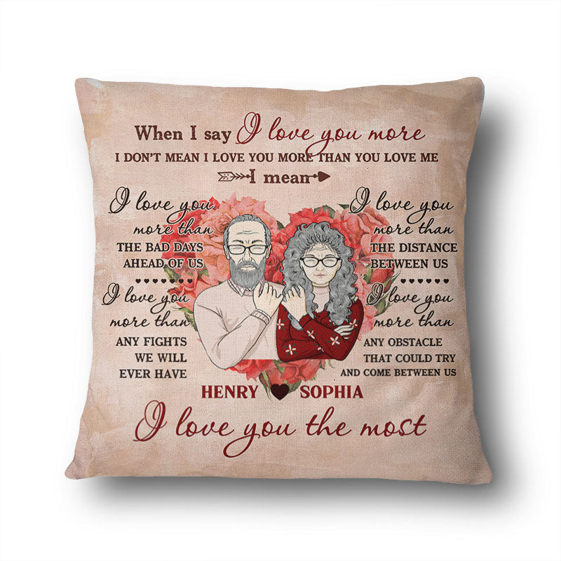Couple I Love You The Most Husband Wife - Couple Gifts - Personalized Custom Pillow