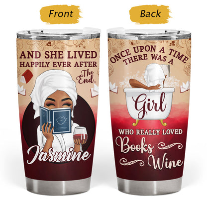 There Was A Girl Who Really Loved Books & Wine - Personalized Custom Tumbler