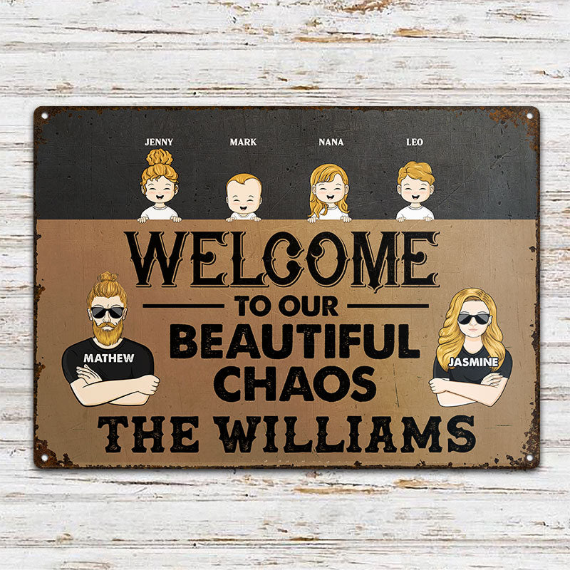 Couple Welcome To Our Beautiful Chaos - Gift For Family - Personalized Custom Classic Metal Signs