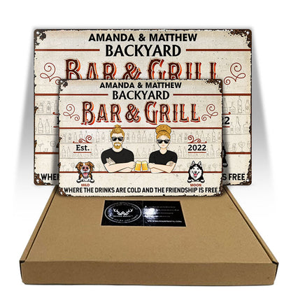 Backyard Bar & Grill Where The Drinks Are Cold And The Friendship Is Free - Gift For Couple - Personalized Custom Classic Metal Signs