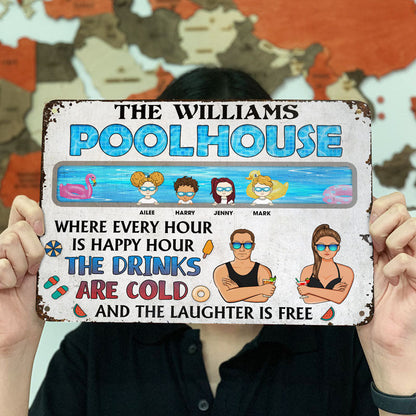 Pool House Where Every Hour Is Happy Hour - Personalized Custom Classic Metal Signs