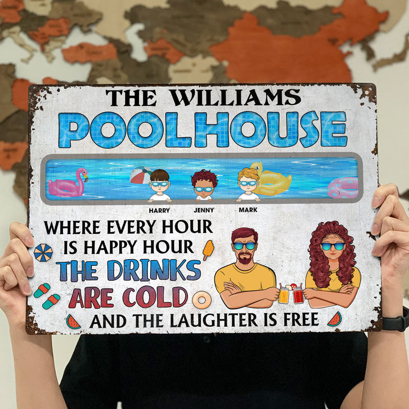 Pool House Where Every Hour Is Happy Hour - Personalized Custom Classic Metal Signs