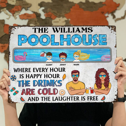 Pool House Where Every Hour Is Happy Hour - Personalized Custom Classic Metal Signs