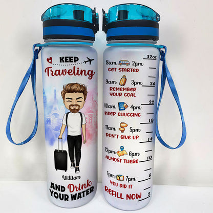 Time To Travel And Drink Your Water - Gift For Travel Lovers - Personalized Custom Water Tracker Bottle