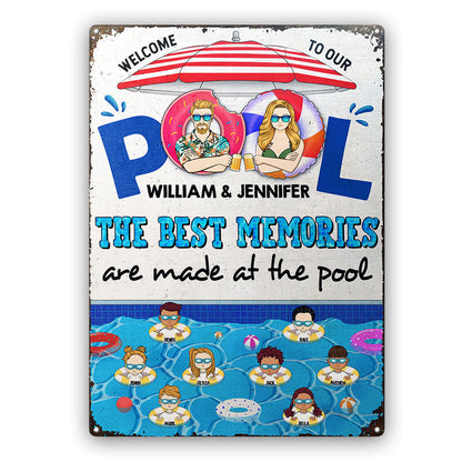 Family The Best Memories Are Made At The Pool - Pool Garden Sign - Personalized Custom Classic Metal Signs