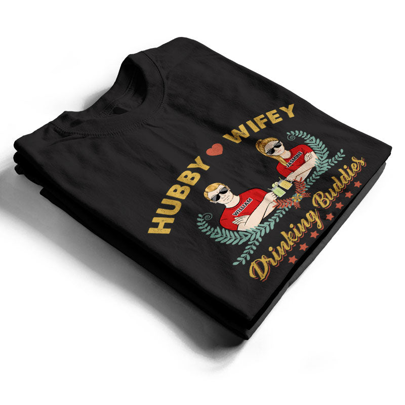 Hubby & Wifey Drinking Buddies For Life - Gift For Couple - Personalized Custom T Shirt
