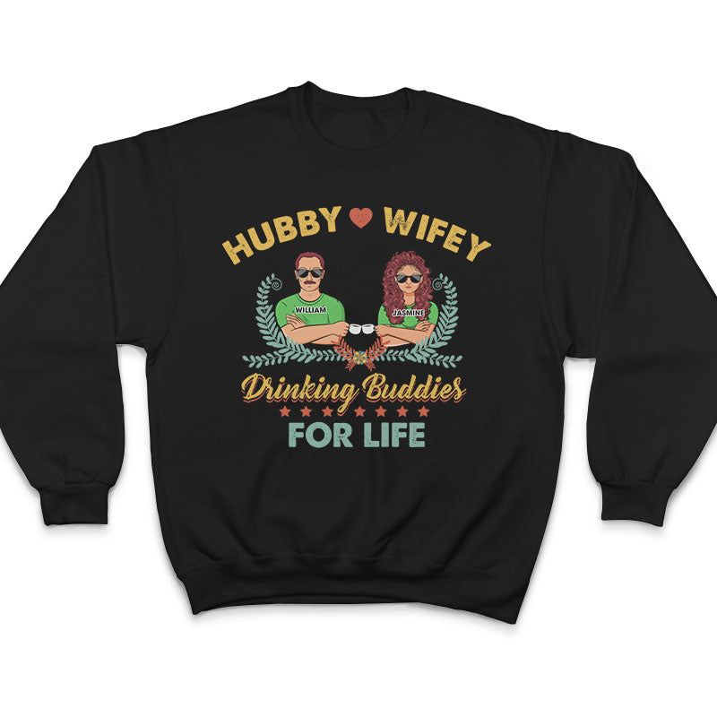 Hubby & Wifey Drinking Buddies For Life - Gift For Couple - Personalized Custom T Shirt
