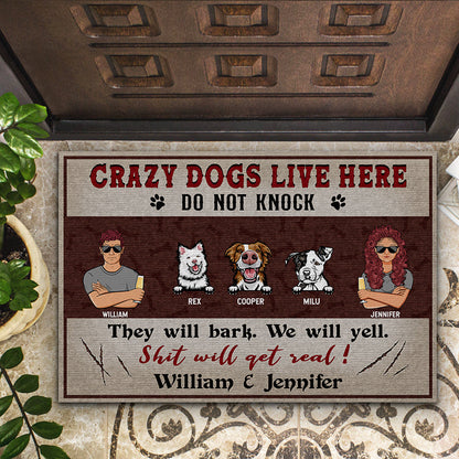 Crazy Dogs Live Here They Will Bark - Funny Gift For Couples - Personalized Custom Doormat