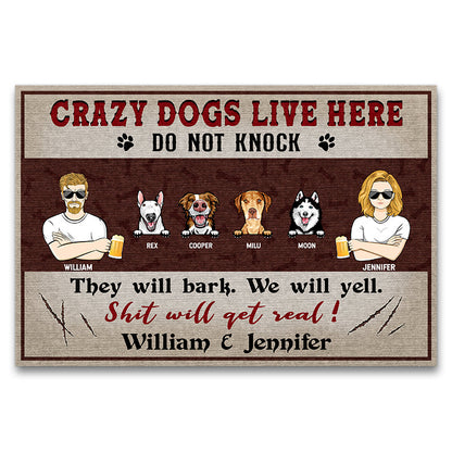 Crazy Dogs Live Here They Will Bark - Funny Gift For Couples - Personalized Custom Doormat