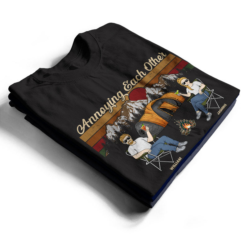 Camping Couple Annoying Each Other - Gift For Couple - Personalized Custom T Shirt