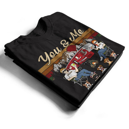 Camping Couple You & Me And The Dogs - Gift For Dog Lovers - Personalized Custom T Shirt