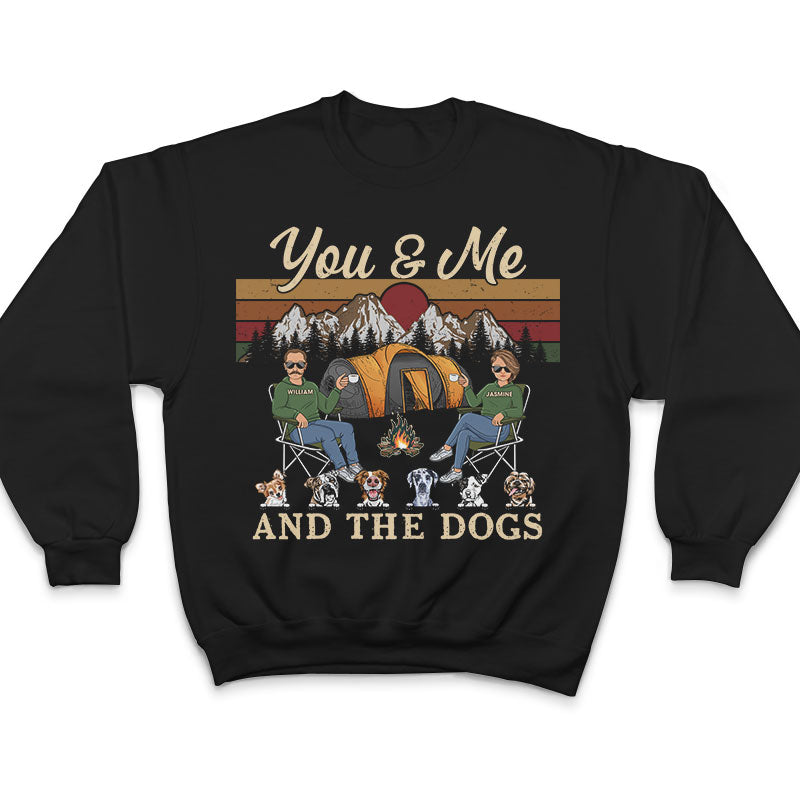 Camping Couple You & Me And The Dogs - Gift For Dog Lovers - Personalized Custom T Shirt