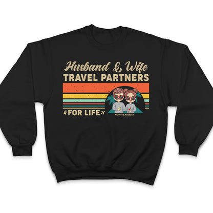 Couples That Travel Together Stay Together Husband Wife - Gift For Couples - Personalized Custom Hoodie