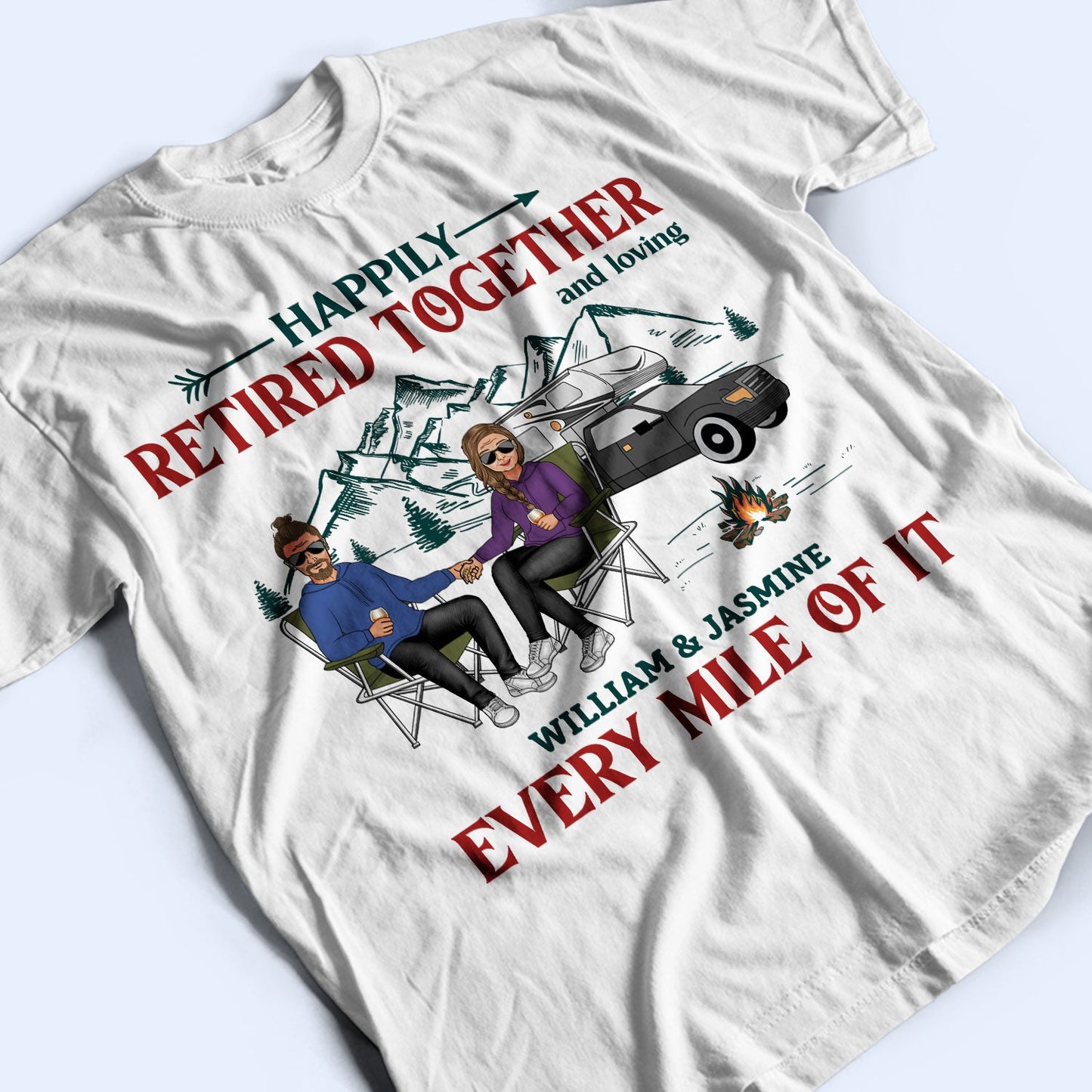 Happily Retired Together Camping Husband Wife - Couple Gift - Personalized Custom T Shirt