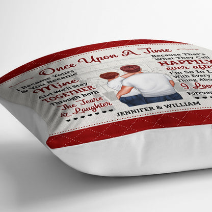 Once Upon A Time I Become Yours & You Became Mine - Couple Gift - Personalized Custom Pillow