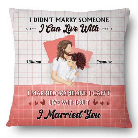 I Married You - Gift For Couples - Personalized Custom Pillow