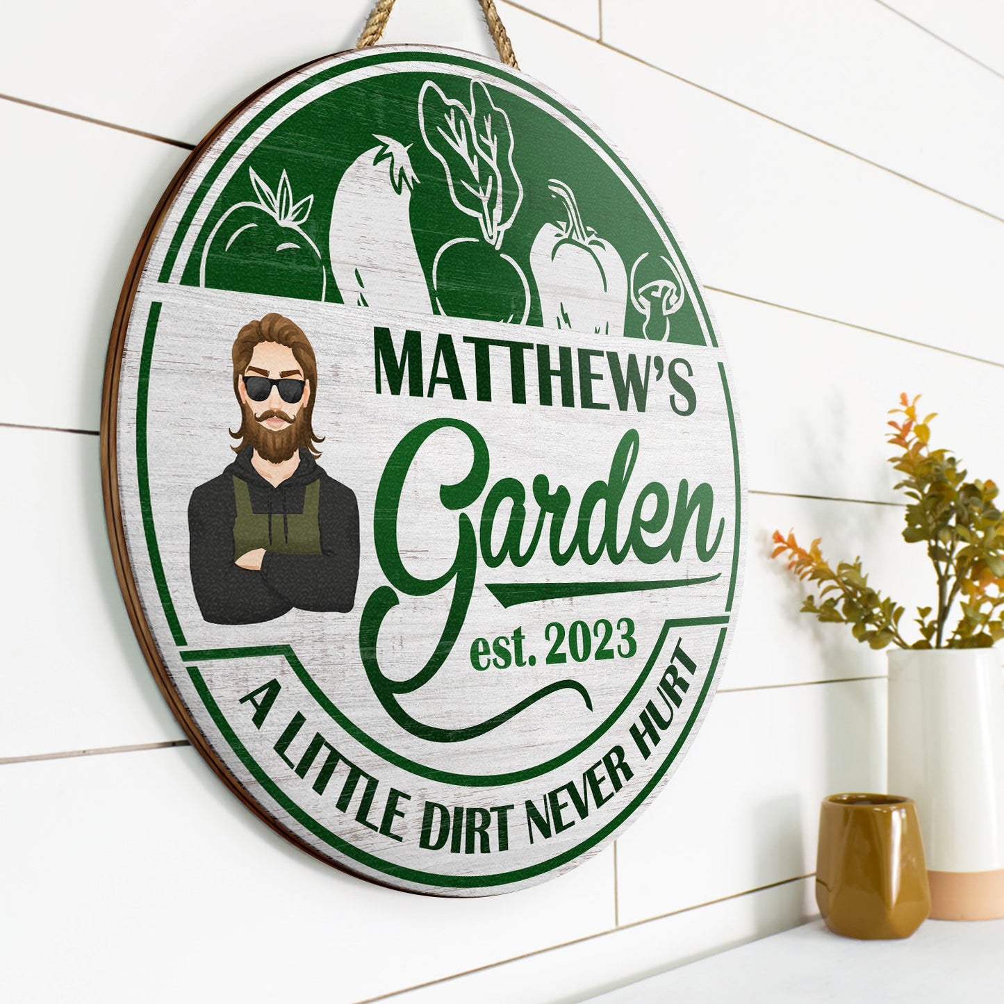 A Little Dirt Never Hurt - Garden Decoration - Personalized Wood Circle Sign